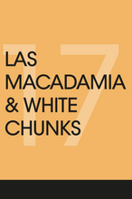 Cargar imagen en el visor de la galería, #17 - Las Macadamia &amp; White Chunks (Envío a Estados Unidos)
